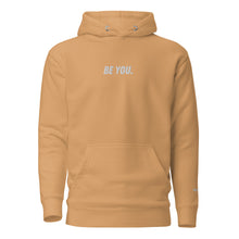 Load image into Gallery viewer, BE YOU. Hoodie